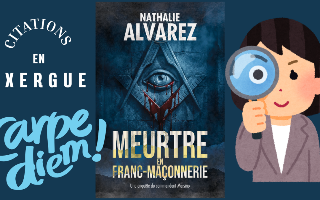 MES P&rsquo;TITES CITATIONS SUPPRIMÉES DANS MEURTRE EN FRANC-MAÇONNERIE